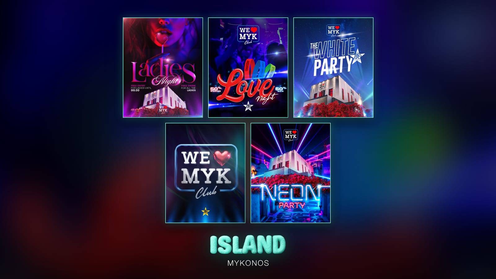 A wall of official posters from the WE LOVE MYK Club nights in Mykonos – Ladies Night, Love Night, The White Party, the club logo and Neon Party – with the Party Island Mykonos logo