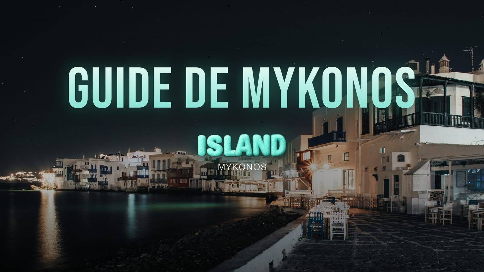 La Petite Venise la nuit à Mykonos-ville, ses balcons éclairés au-dessus de l'eau