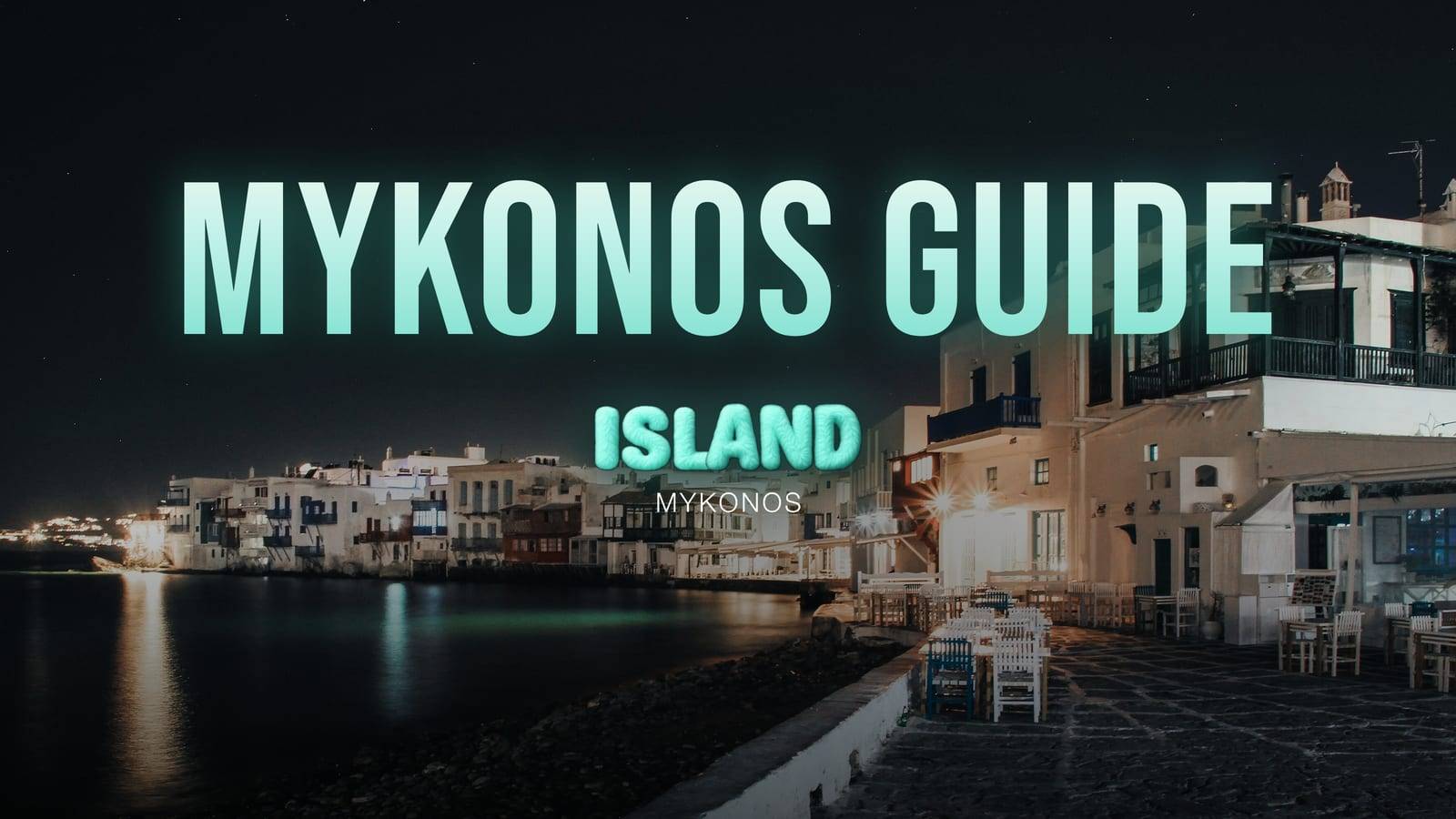 Little Venice in Mykonos Town at night, its lit balconies over the water